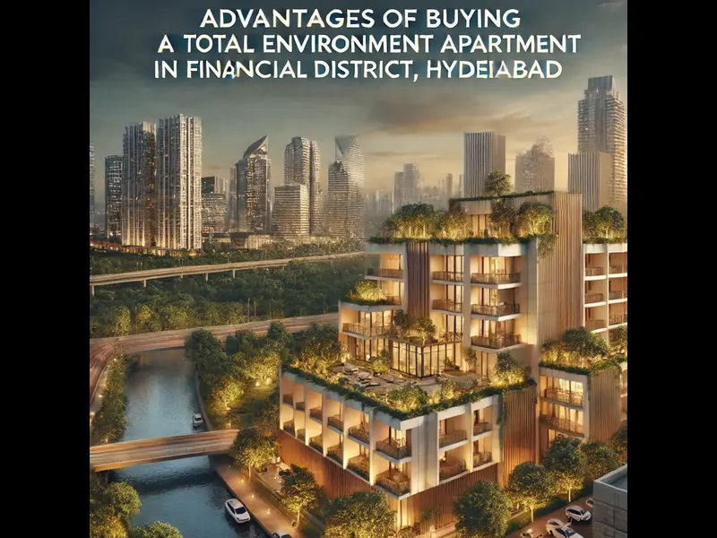 Featured Image of Advantages Of Buying Apartment In Total Environment  Financial District